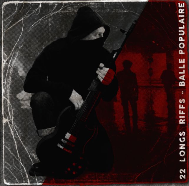22-longs-riffs-balle-populaire